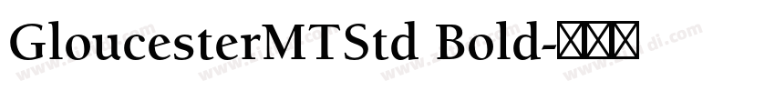 GloucesterMTStd Bold字体转换